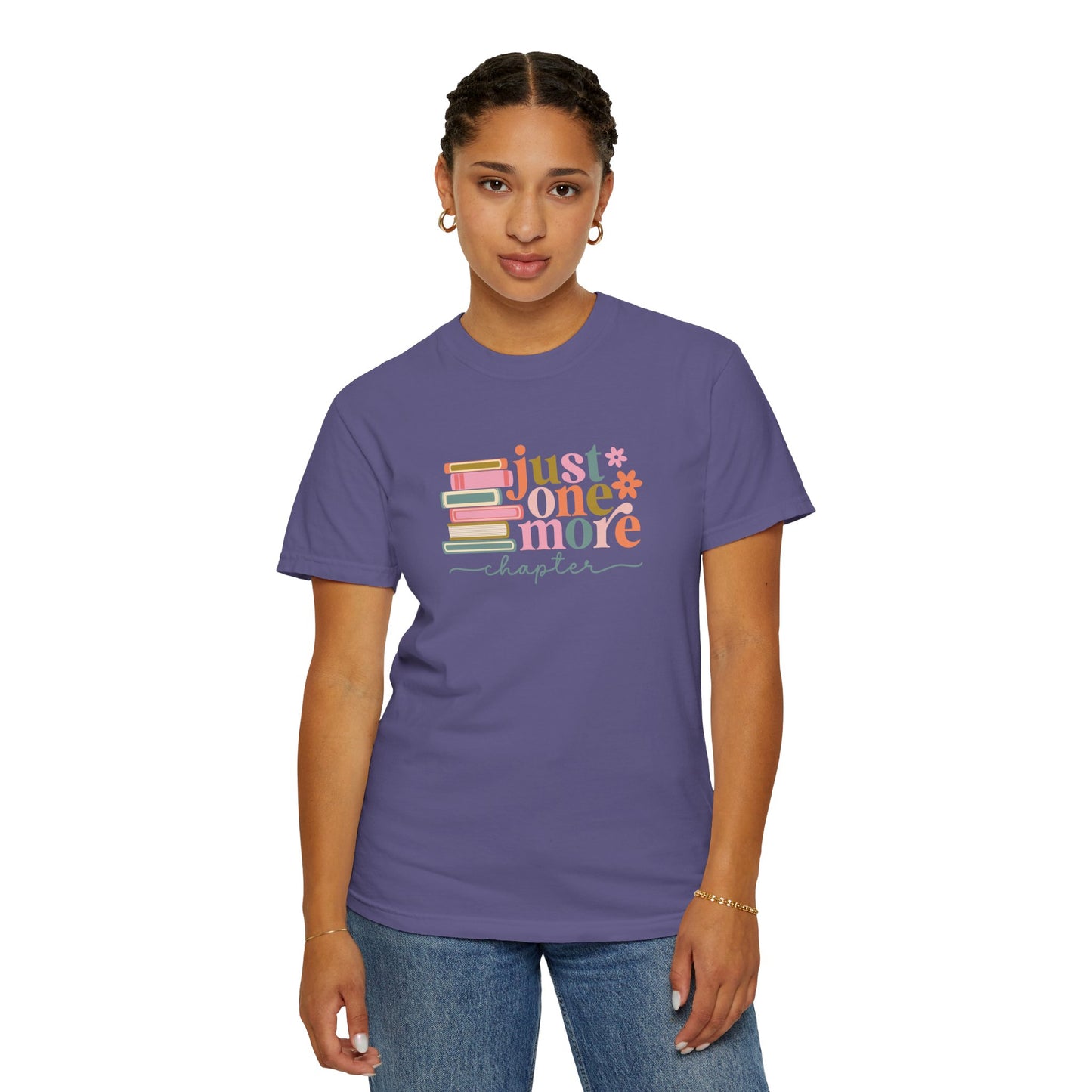 Just One More Chapter Unisex Garment-Dyed T-Shirt - Book Lover Tee