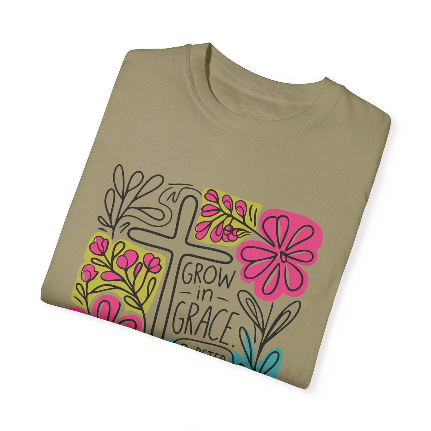 Unisex Garment-Dyed T-Shirt - "Grow in Grace" Floral Design