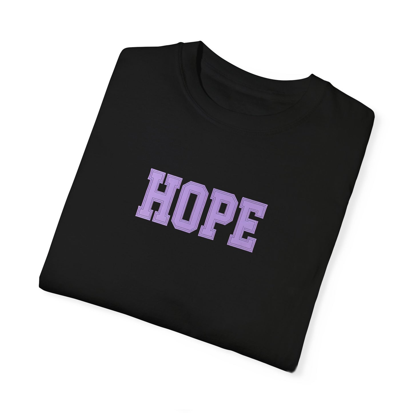 Hope Unisex Garment-Dyed T-Shirt | Positive Vibes Tee