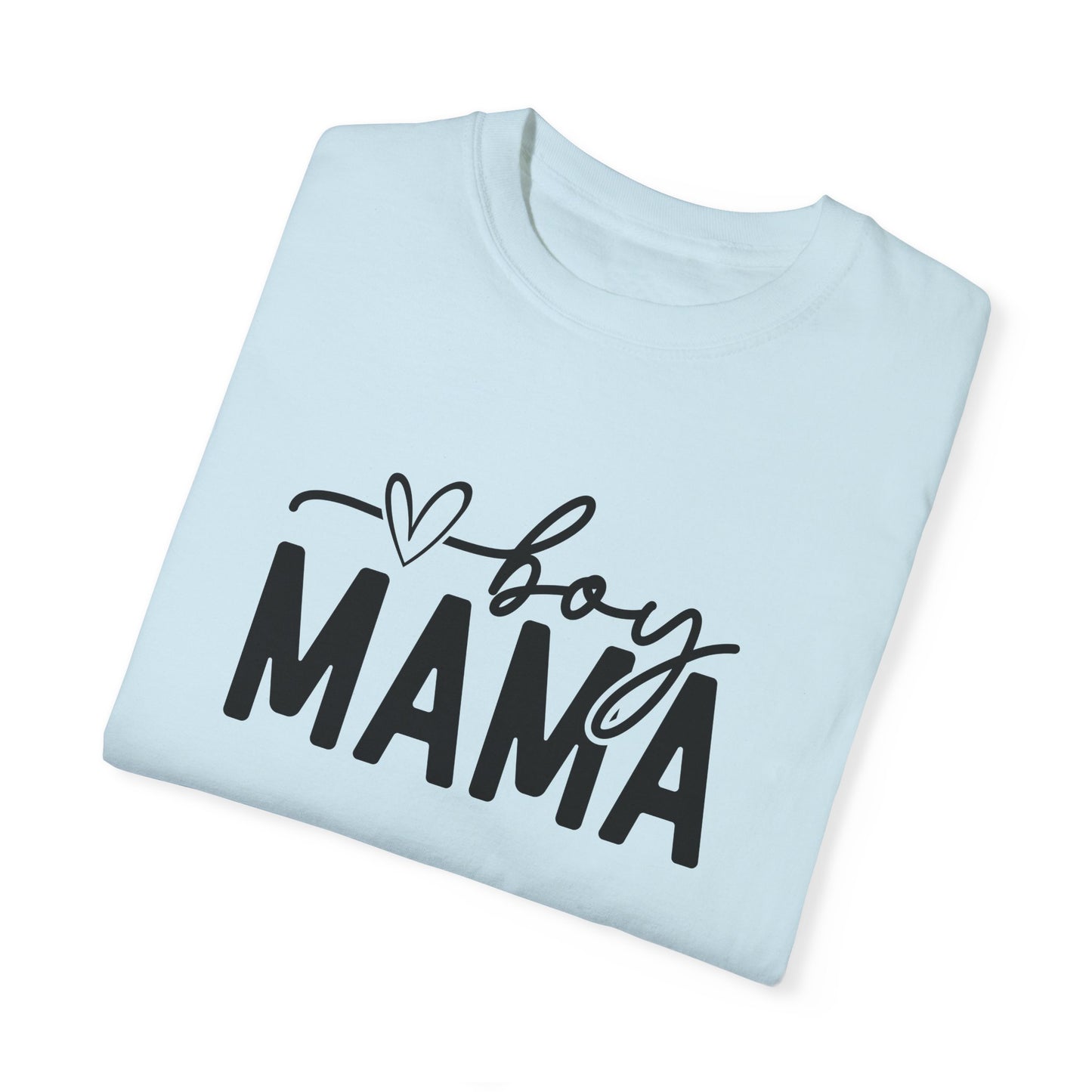 Boy Mama Unisex Garment-Dyed T-Shirt - Perfect for Moms on Special Occasions