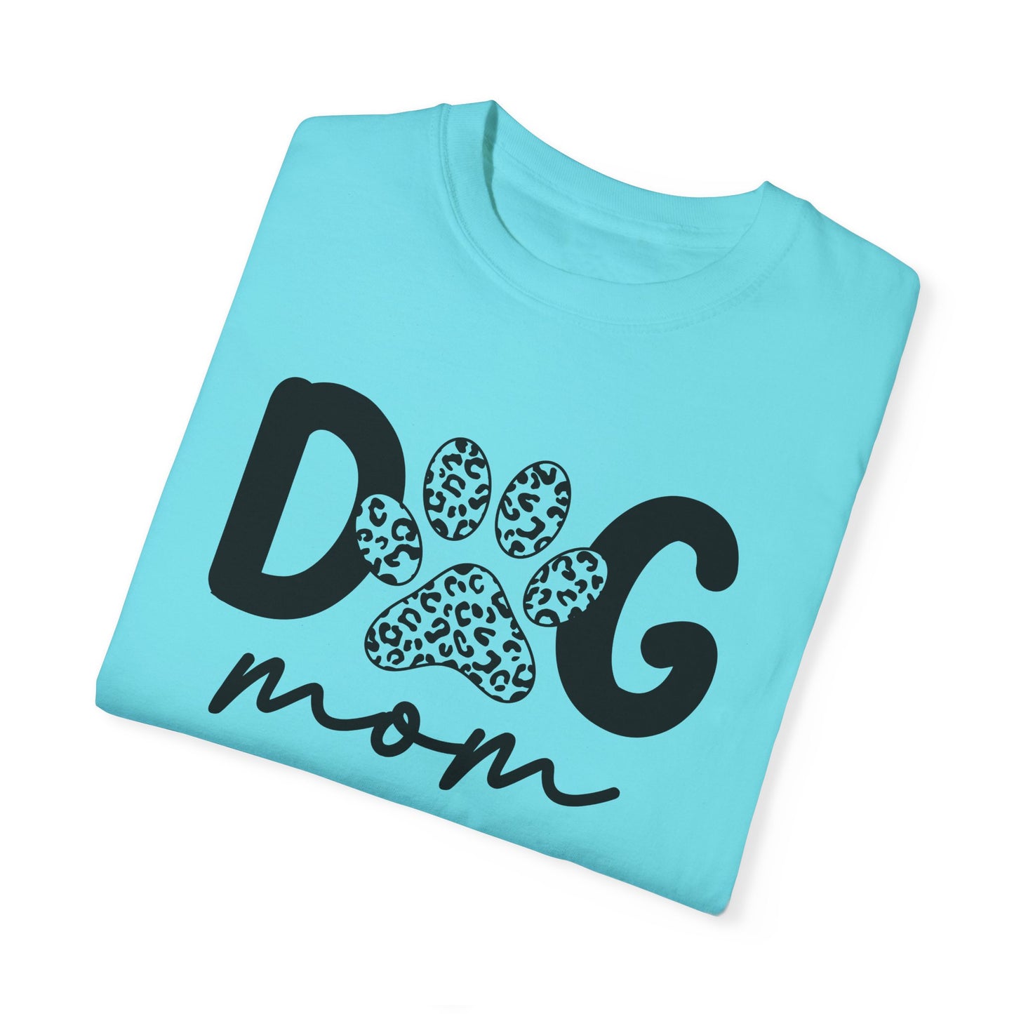 Cute Dog Mom Garment-Dyed T-Shirt | Perfect Gift for Pet Lovers