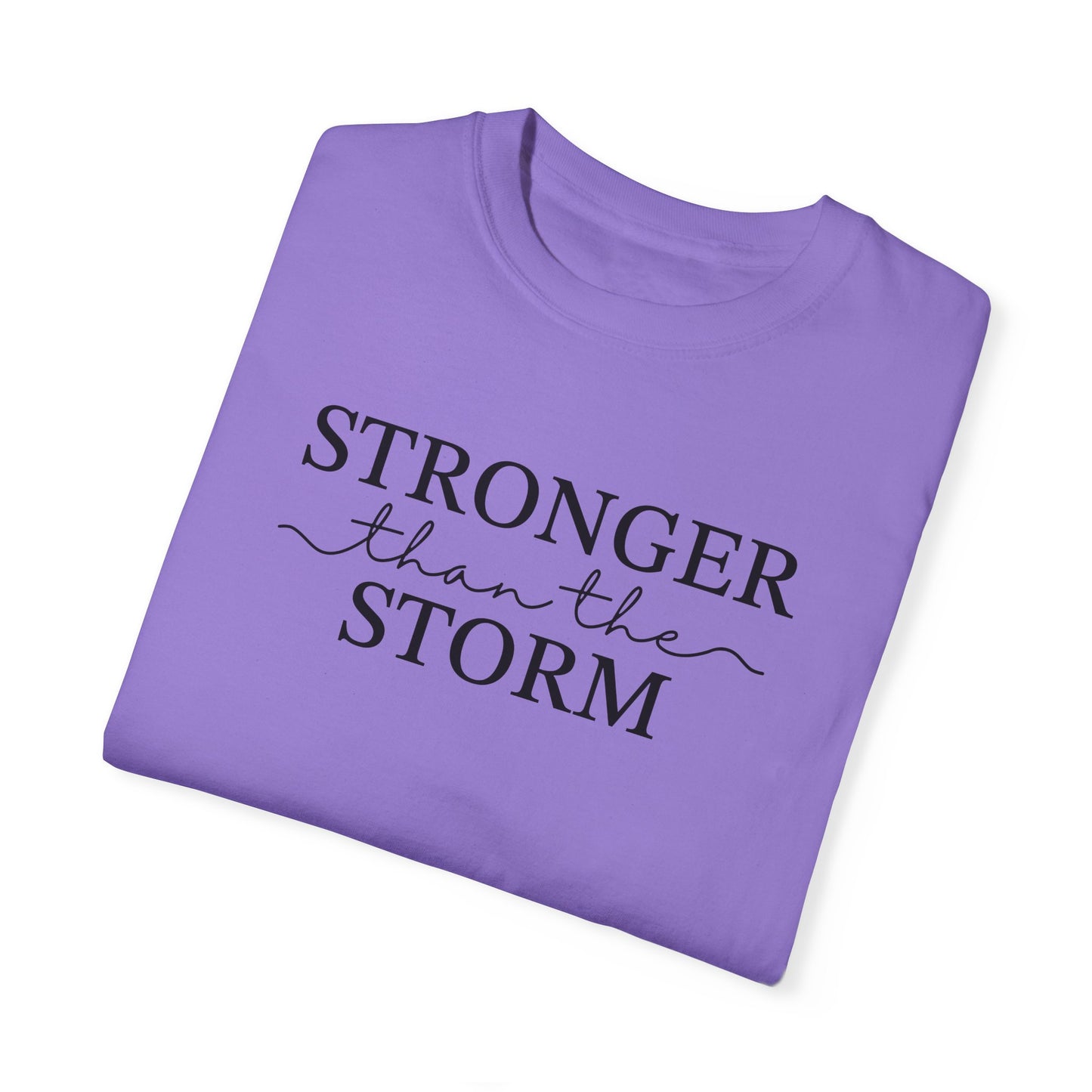 Inspirational T-Shirt - "Stronger than the Storm" Unisex Garment-Dyed Tee