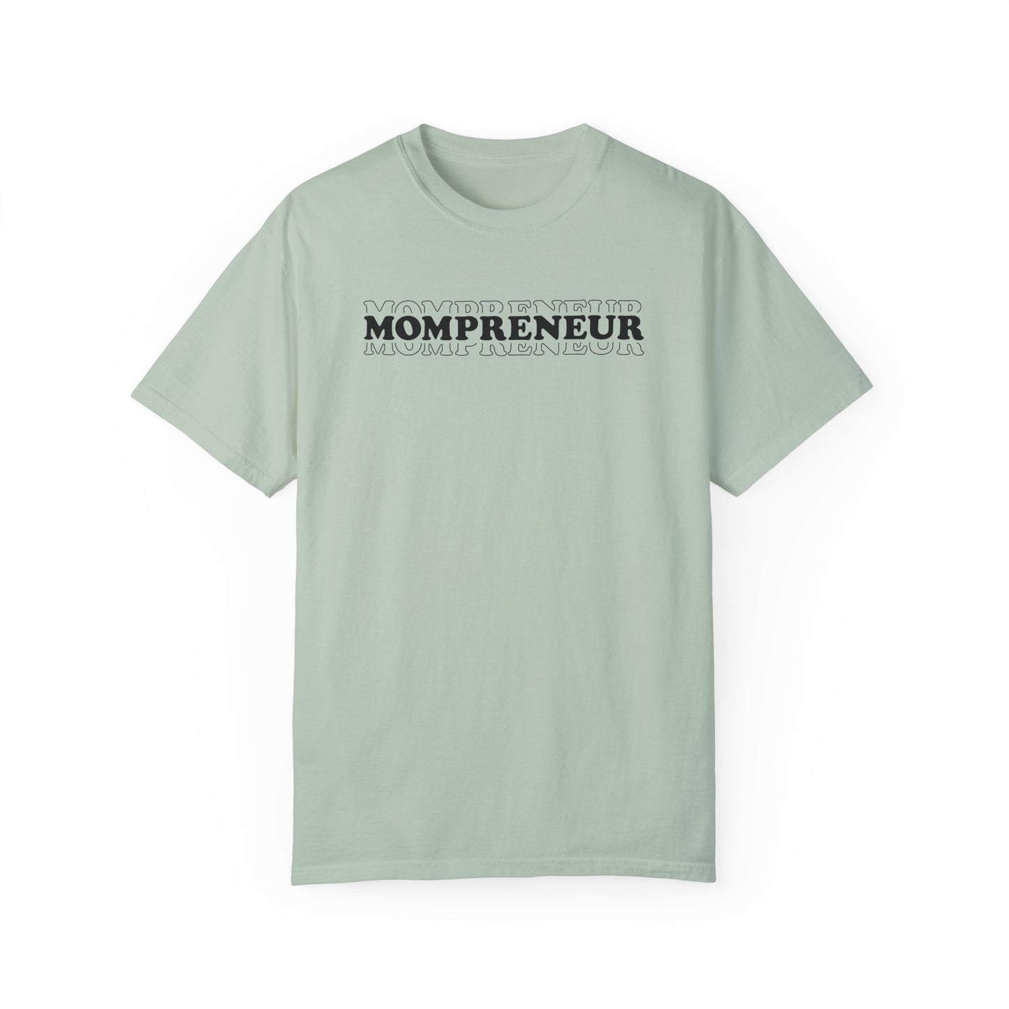 Mompreneur Garment-Dyed Unisex T-Shirt - Perfect Gift for Moms and Entrepreneurs