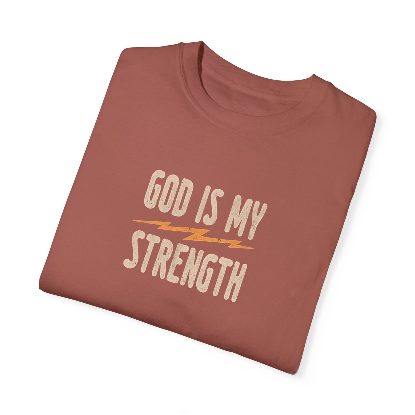 God is My Strength Unisex Garment-Dyed T-Shirt – Inspirational Casual Wear