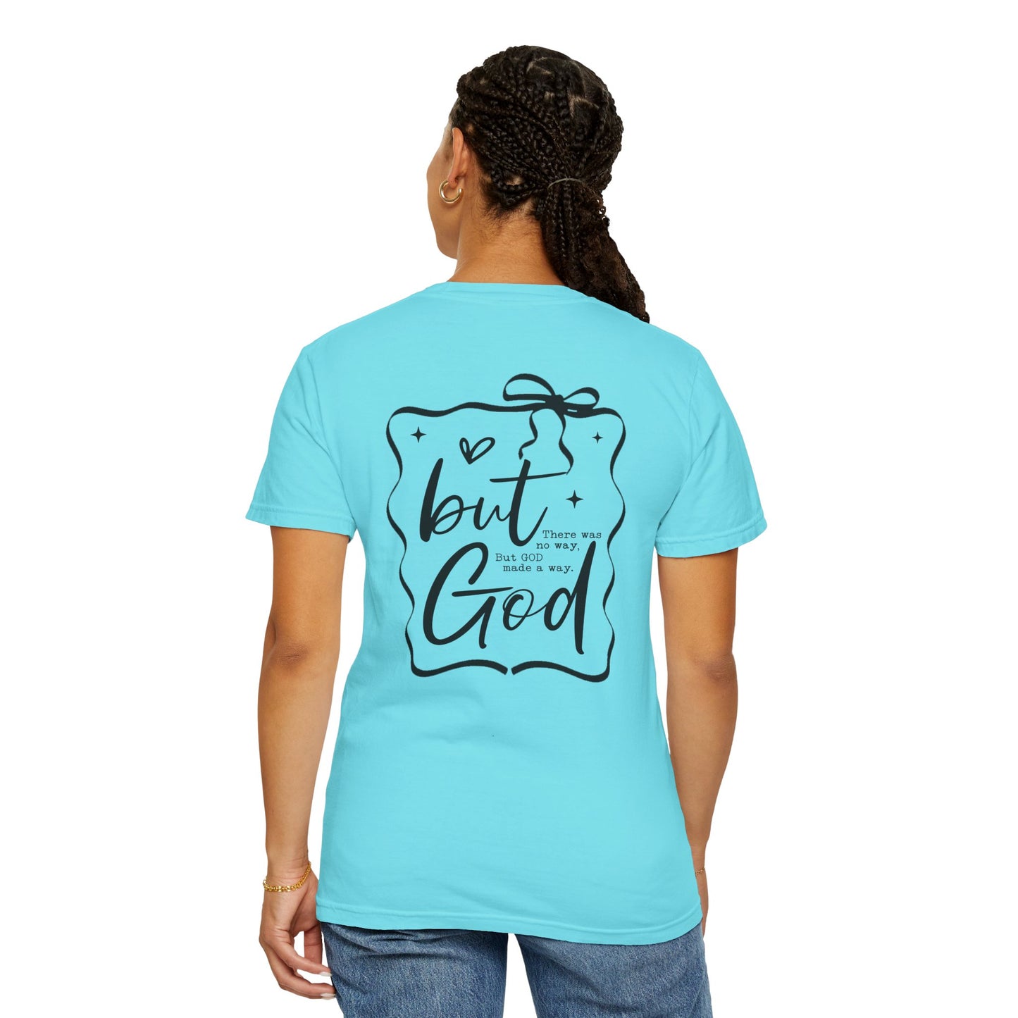 Inspirational Unisex Garment-Dyed T-Shirt - "but God made a way"