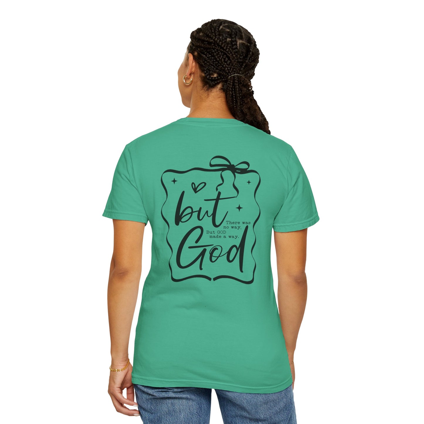 Inspirational Unisex Garment-Dyed T-Shirt - "but God made a way"