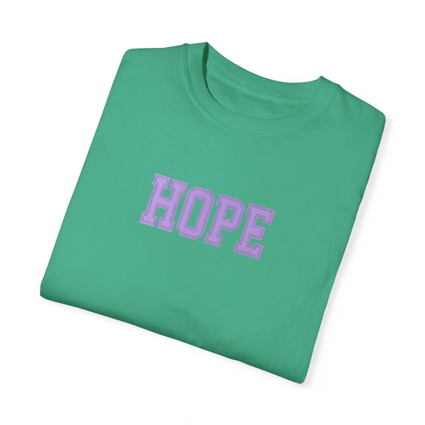 Hope Unisex Garment-Dyed T-Shirt | Positive Vibes Tee