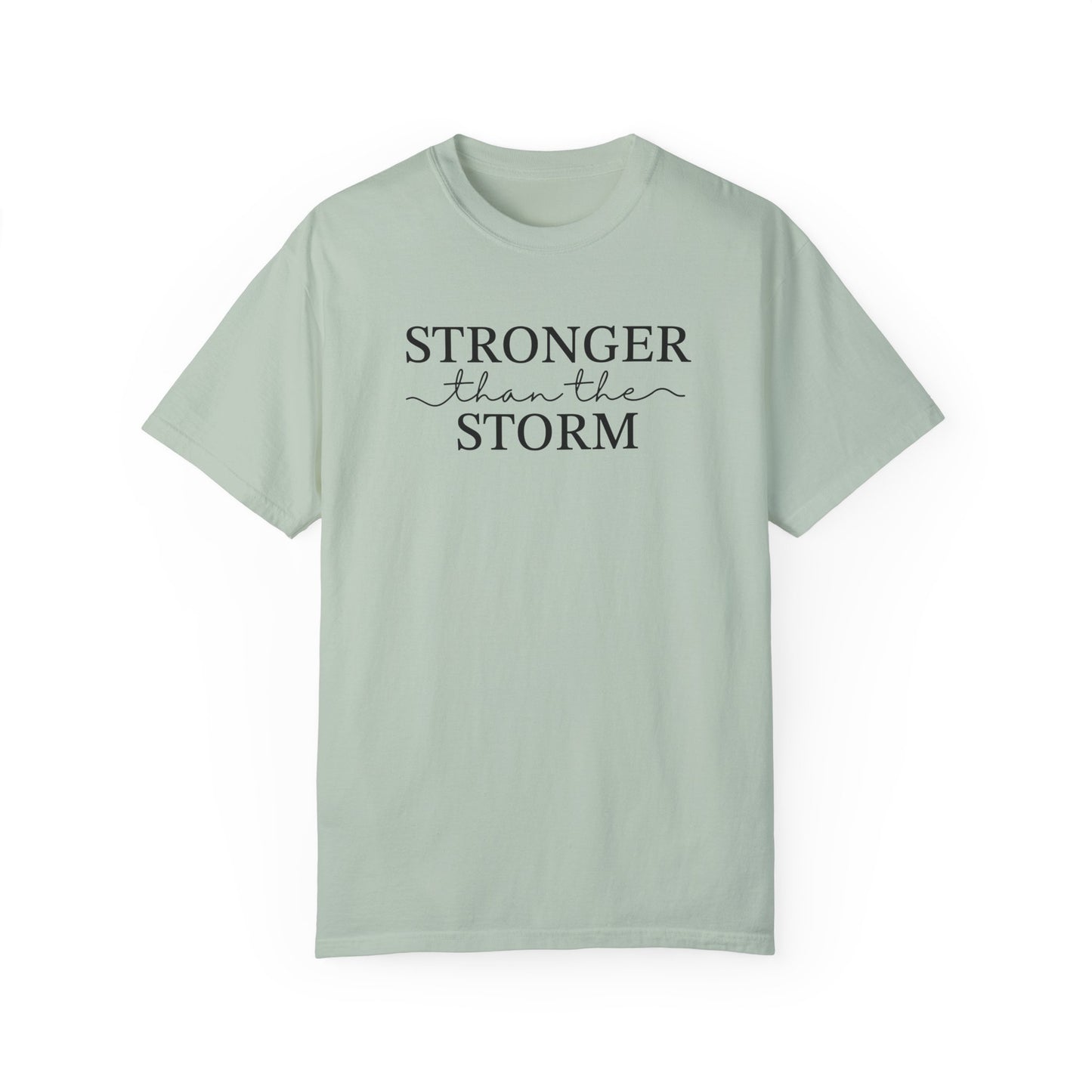 Inspirational T-Shirt - "Stronger than the Storm" Unisex Garment-Dyed Tee