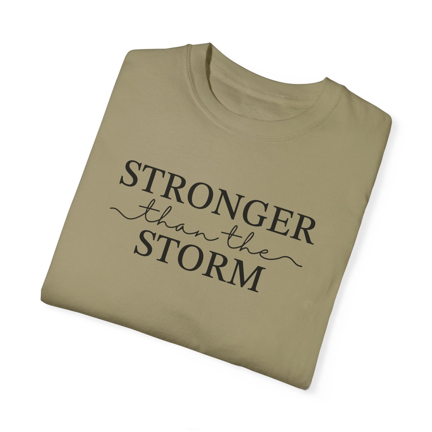 Inspirational T-Shirt - "Stronger than the Storm" Unisex Garment-Dyed Tee