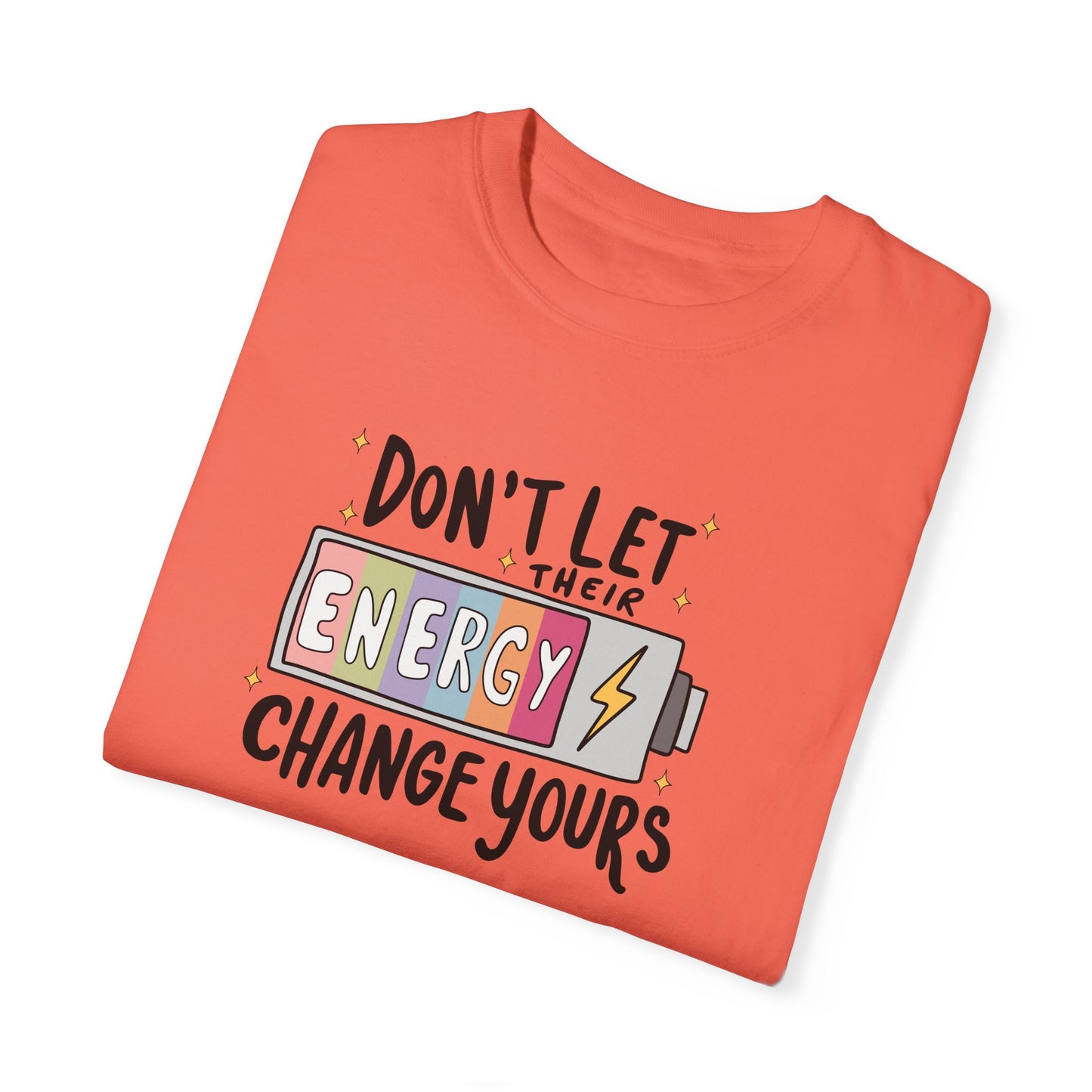 Funny Energy Change Unisex T-Shirt - Motivational Quote Tee