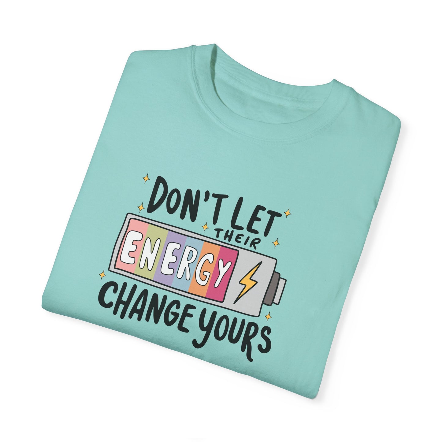 Funny Energy Change Unisex T-Shirt - Motivational Quote Tee
