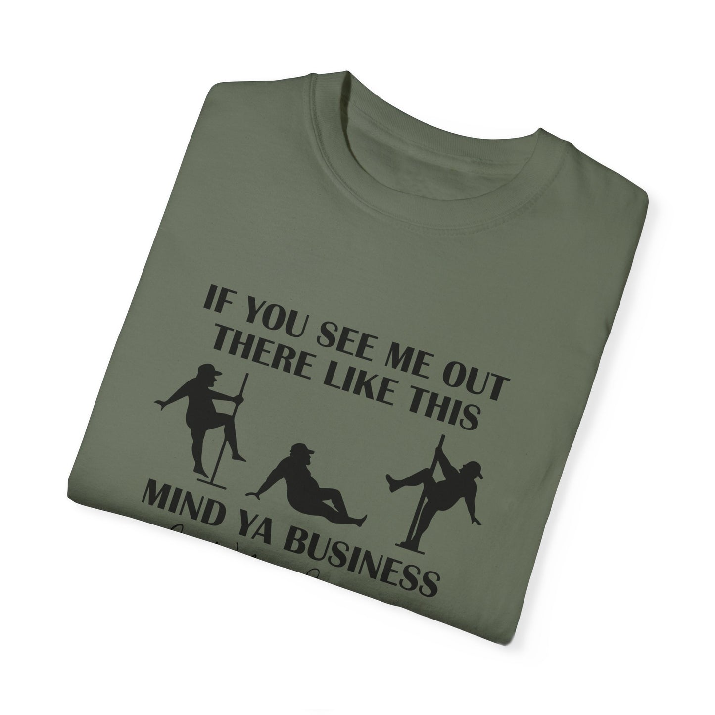 Mind Your Business Unisex T-Shirt - Casual Tee for Everyday Wear