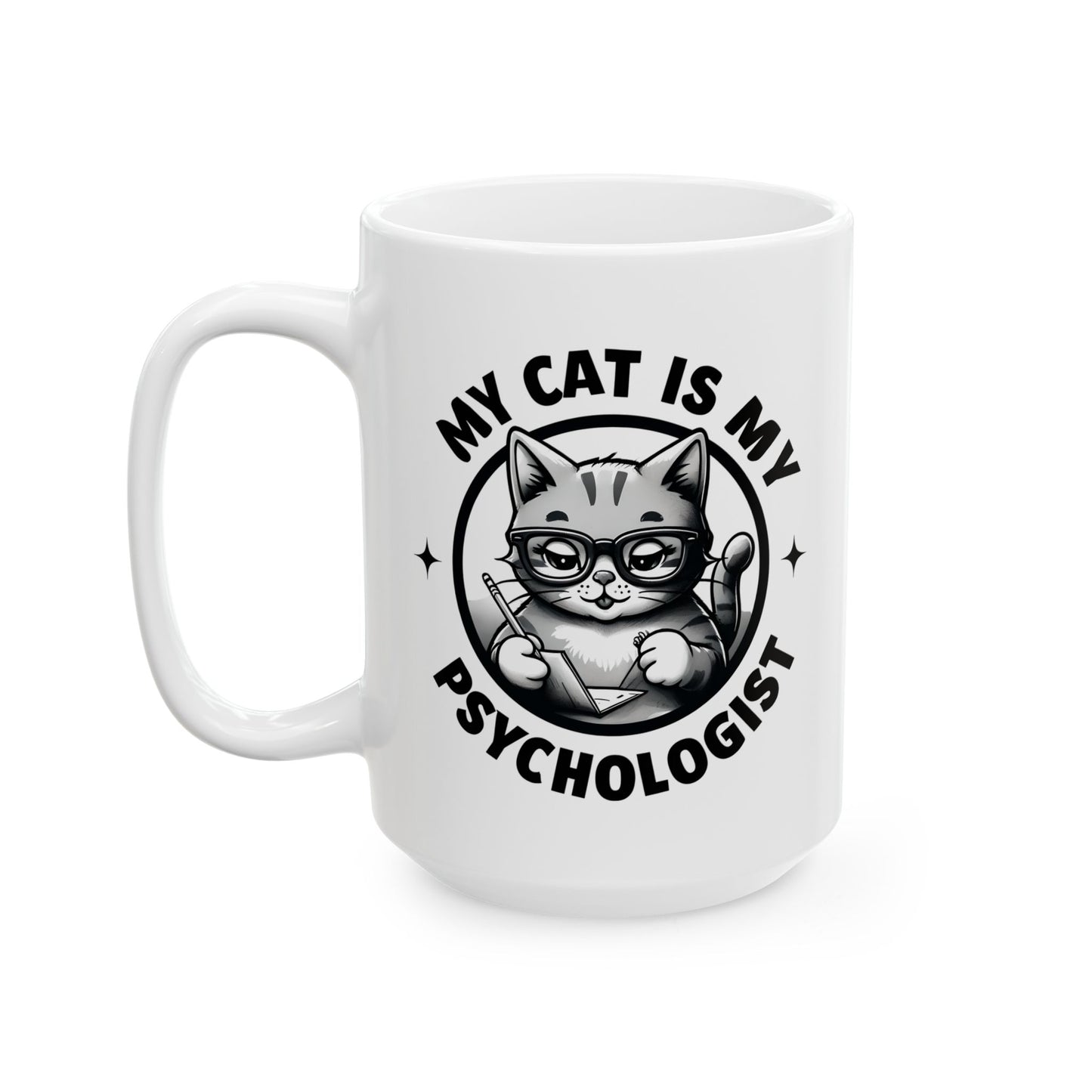 My Cat is My Psychologist Ceramic 15 oz. Mug - Fun Pet Lover Gift for Cat Owners