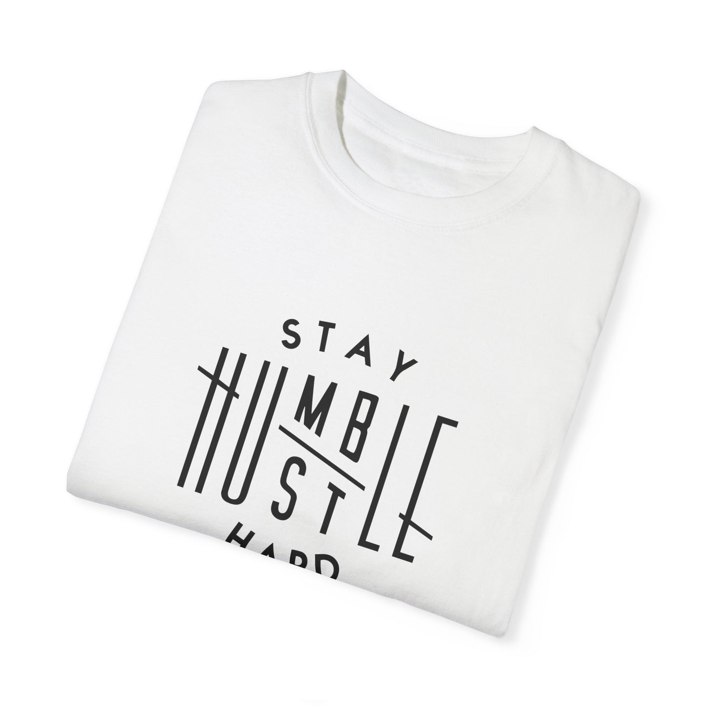 Stay Humble Hustle Hard Unisex T-Shirt - Motivational Streetwear