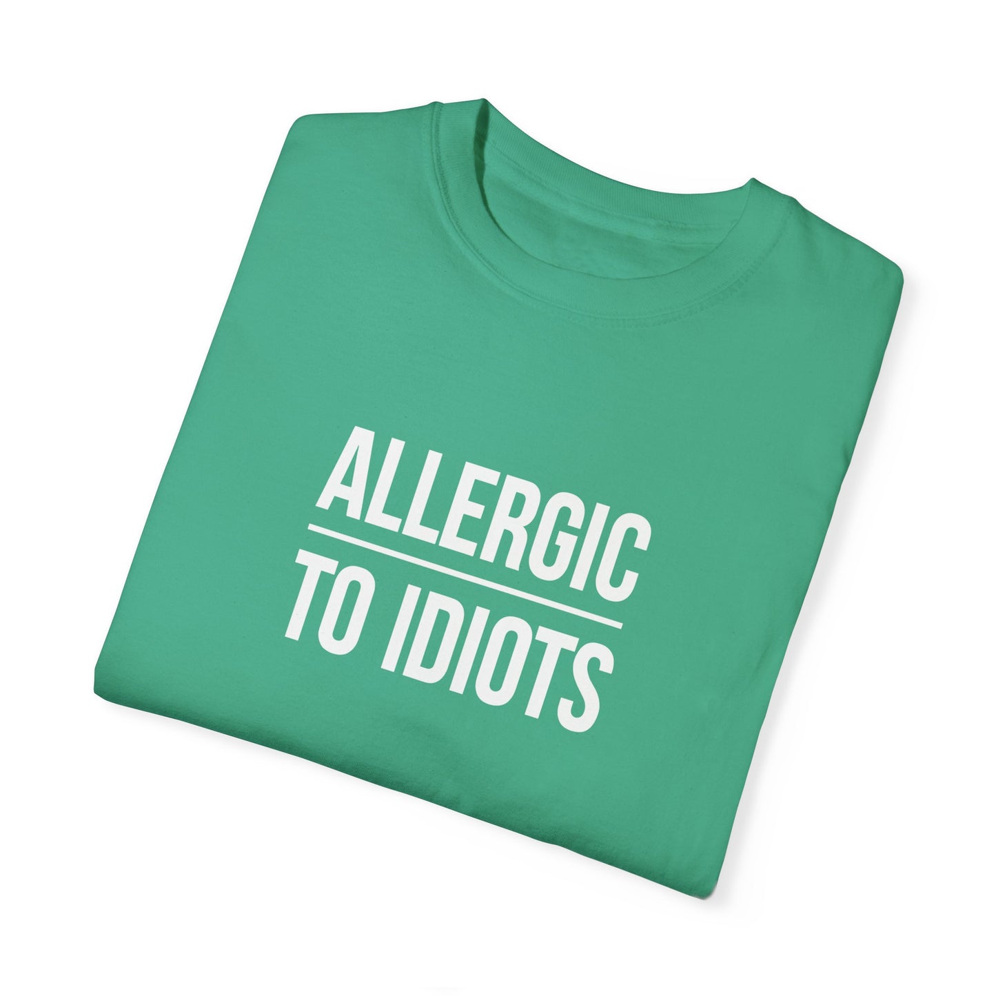 Unisex Allergic to Idiots T-Shirt - Relaxed Fit Cotton Tee