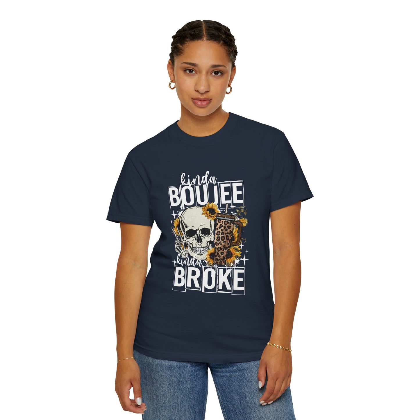 Kinda Boujee Kinda Broke White Unisex Garment-Dyed T-Shirt - Trendy Casual Wear for Fashion Lovers