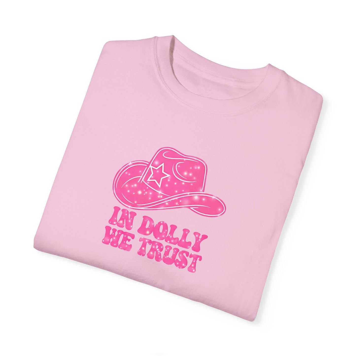 Unisex Garment-Dyed T-Shirt - "In Dolly We Trust" - Trendy Country Style Tee