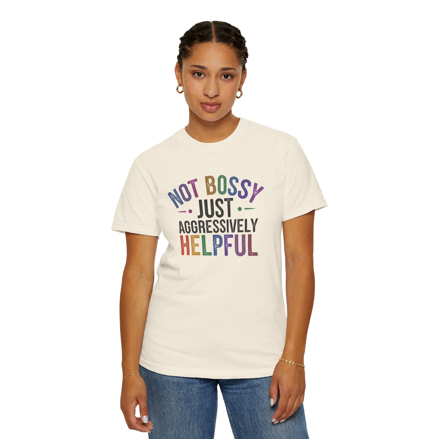 Funny Unisex T-Shirt - "Not Bossy, Just Aggressively Helpful"