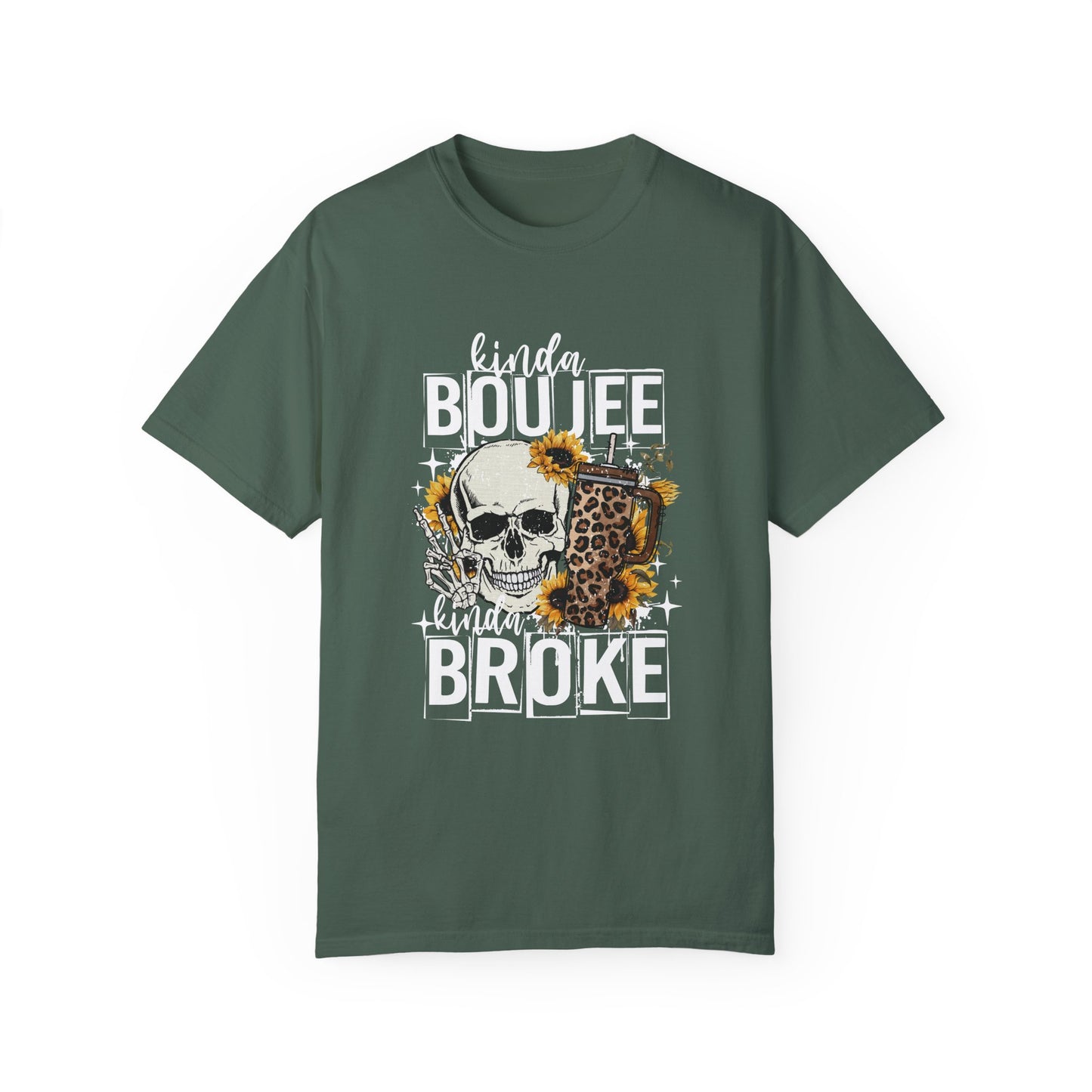Kinda Boujee Kinda Broke White Unisex Garment-Dyed T-Shirt - Trendy Casual Wear for Fashion Lovers