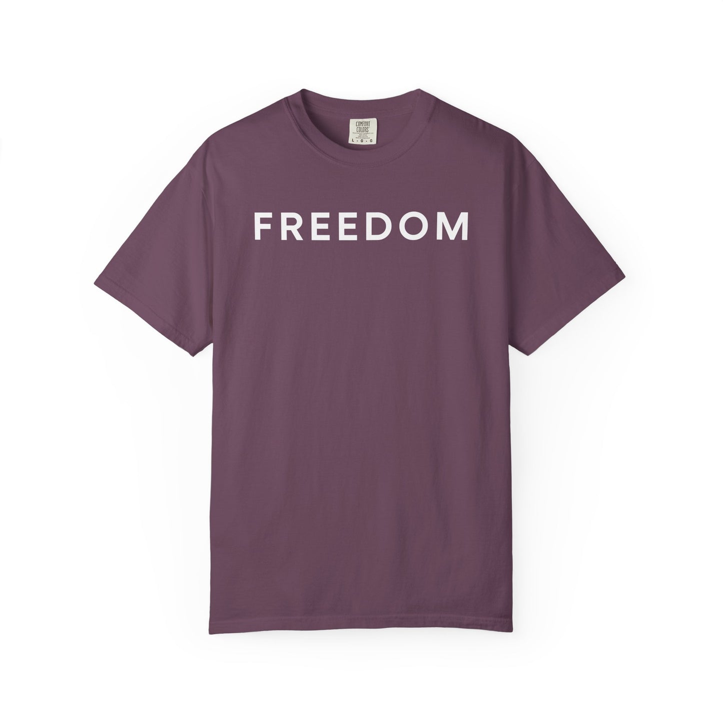 Freedom Unisex Garment-Dyed T-shirt - Casual Tee, Thought-Provoking Apparel, Perfect for Gifts, Statement Tees, Everyday Wear