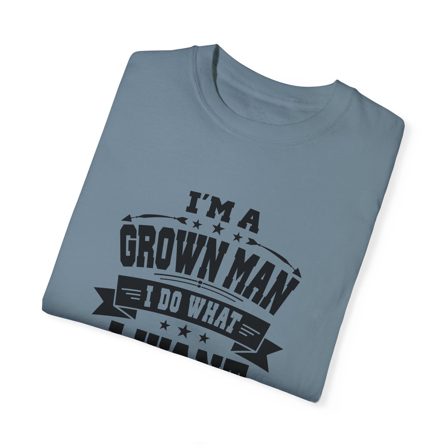 Humorous Grown Man T-Shirt - Perfect Gift for Men