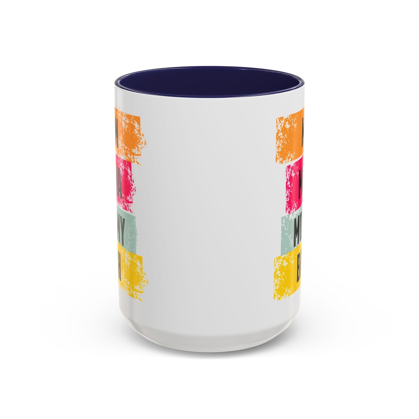 Colorful Family Titles 15oz Coffee Mug - MOM, MAMA, MOMMY, BRUH - Perfect Gift for Mother's Day!