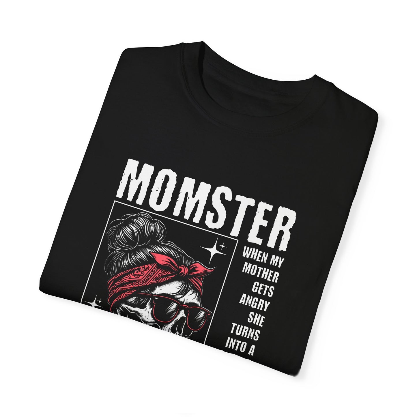 Momster Humor Unisex Garment-Dyed T-shirt for Moms