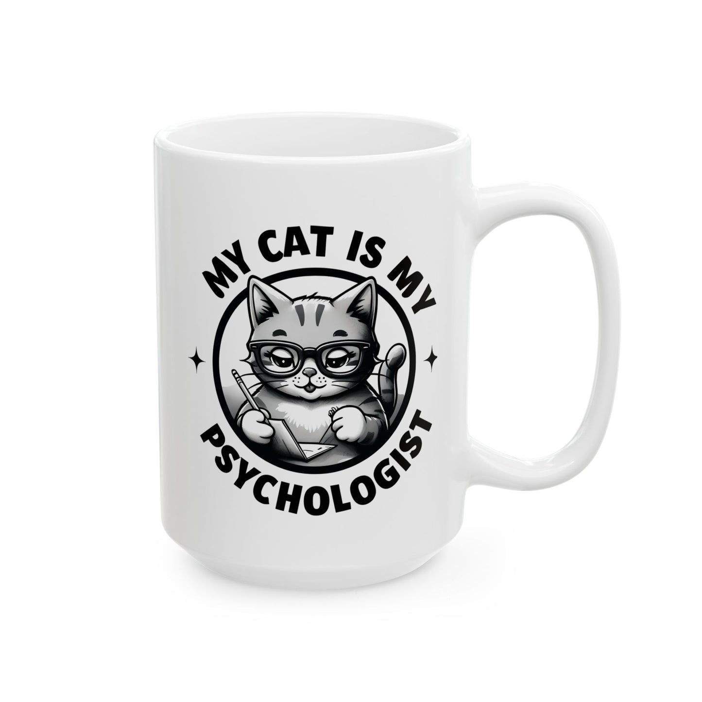 My Cat is My Psychologist Ceramic 15 oz. Mug - Fun Pet Lover Gift for Cat Owners