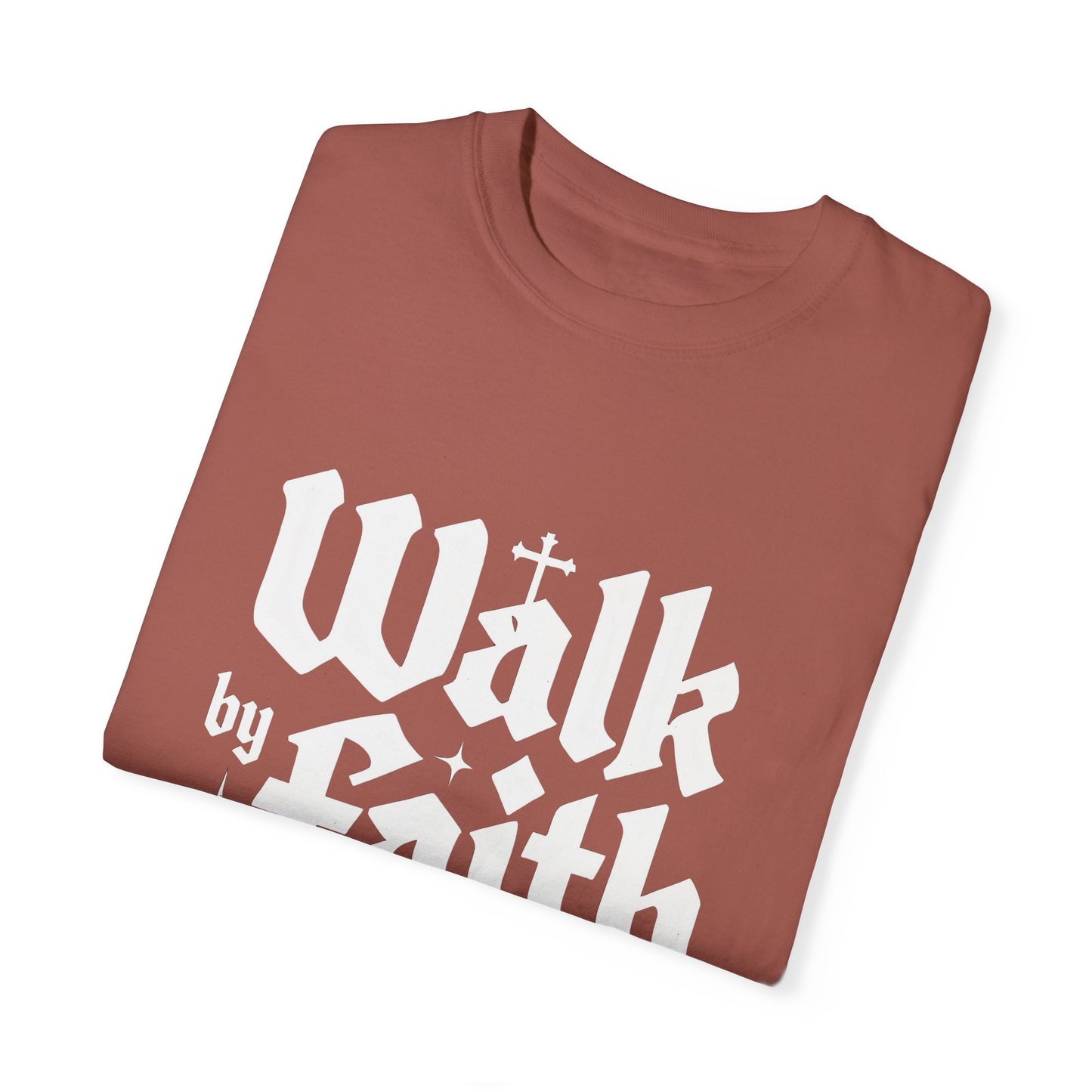 Faith-Inspired Garment-Dyed T-Shirt - 'Walk by Faith' 2 Corinthians 5:7