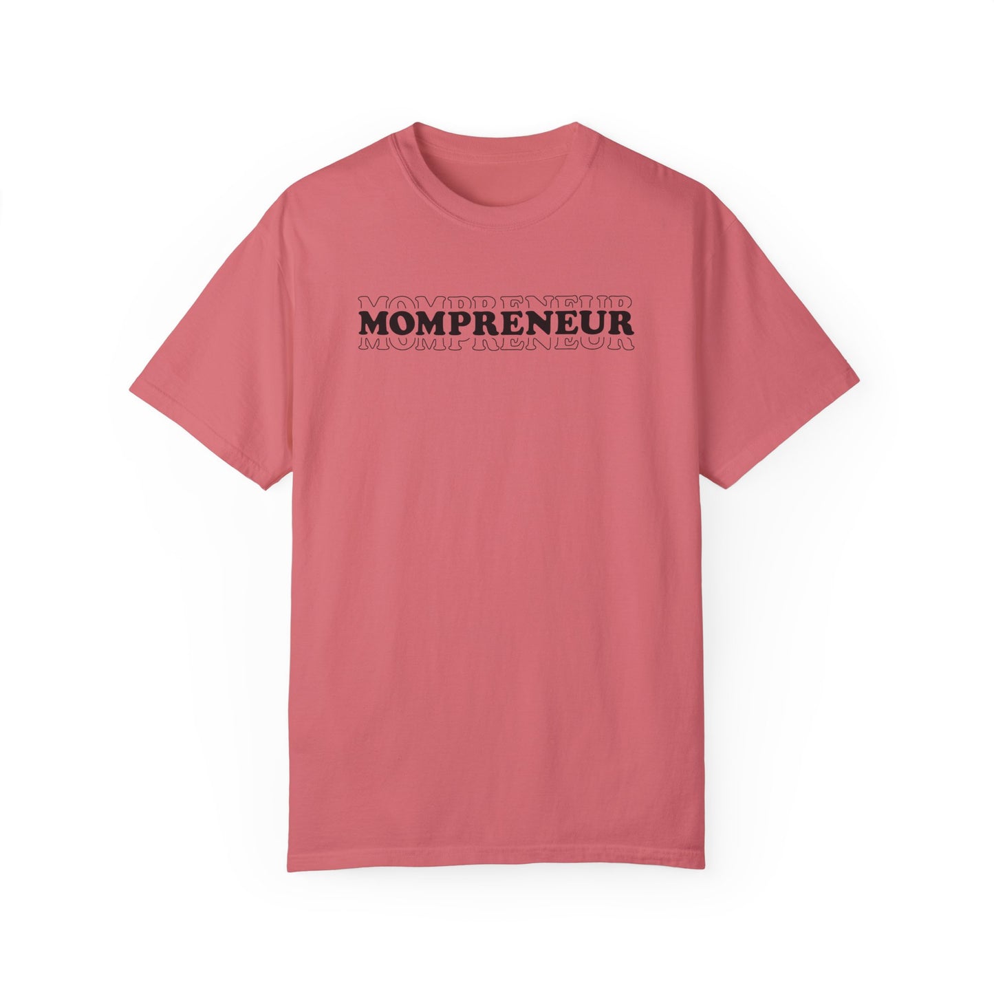 Mompreneur Garment-Dyed Unisex T-Shirt - Perfect Gift for Moms and Entrepreneurs