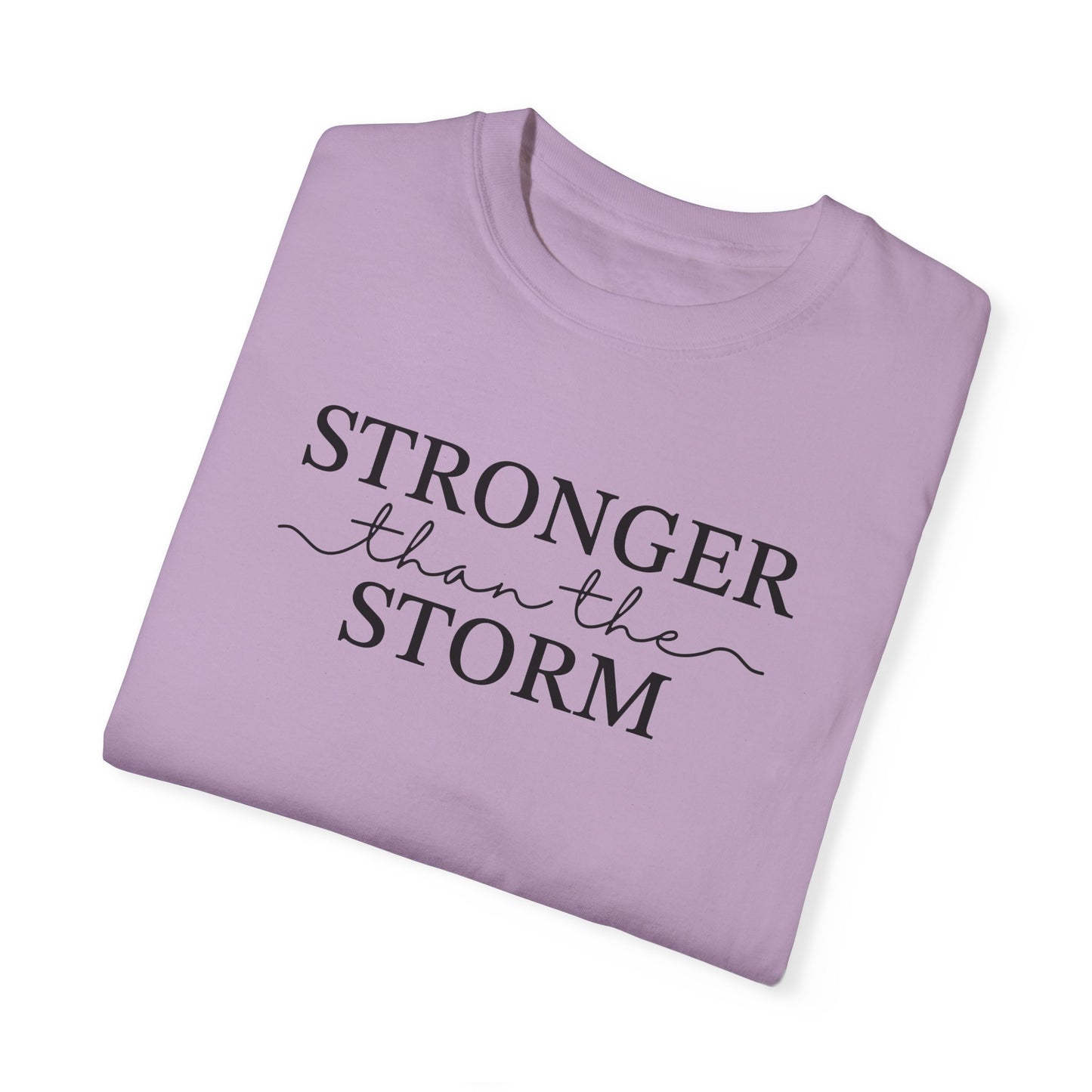 Inspirational T-Shirt - "Stronger than the Storm" Unisex Garment-Dyed Tee