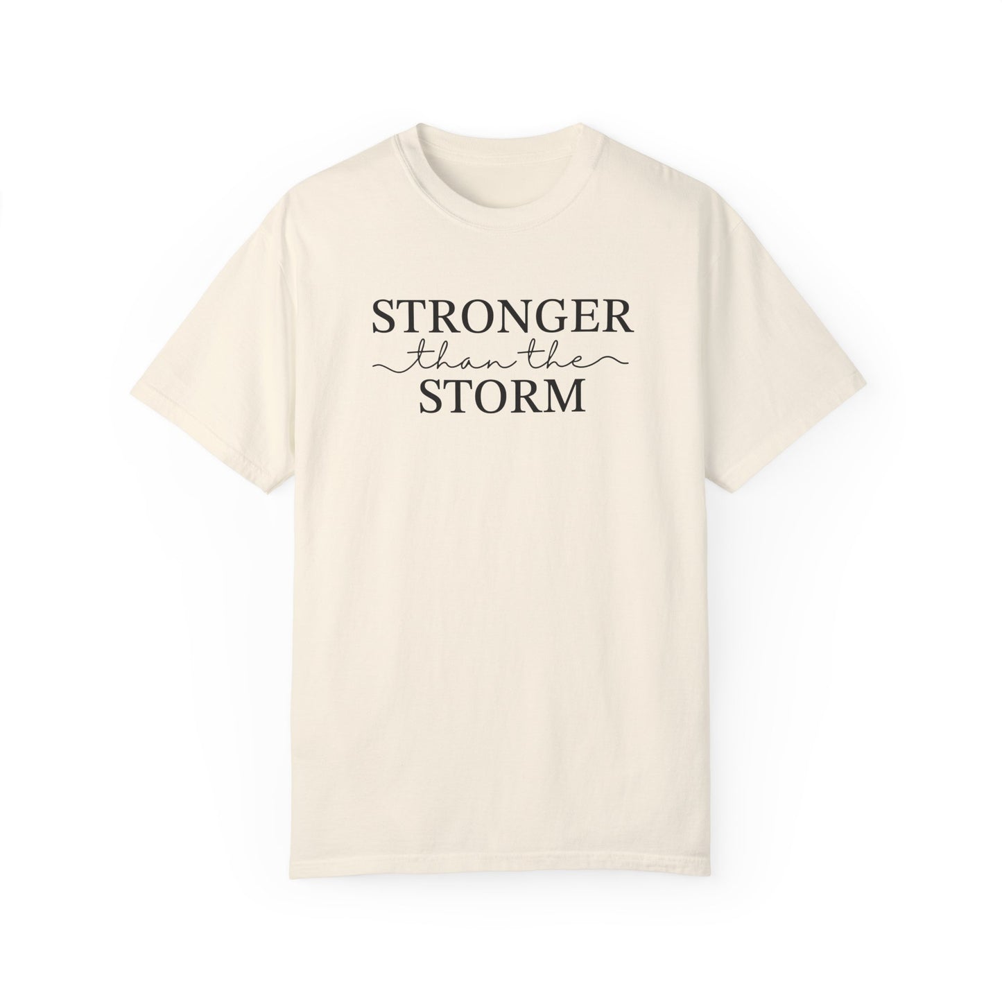 Inspirational T-Shirt - "Stronger than the Storm" Unisex Garment-Dyed Tee