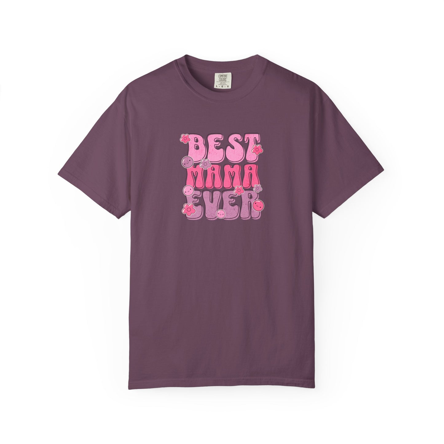 Best Mama Ever T-Shirt - Fun Gift for Moms, Comfortable Unisex Tee