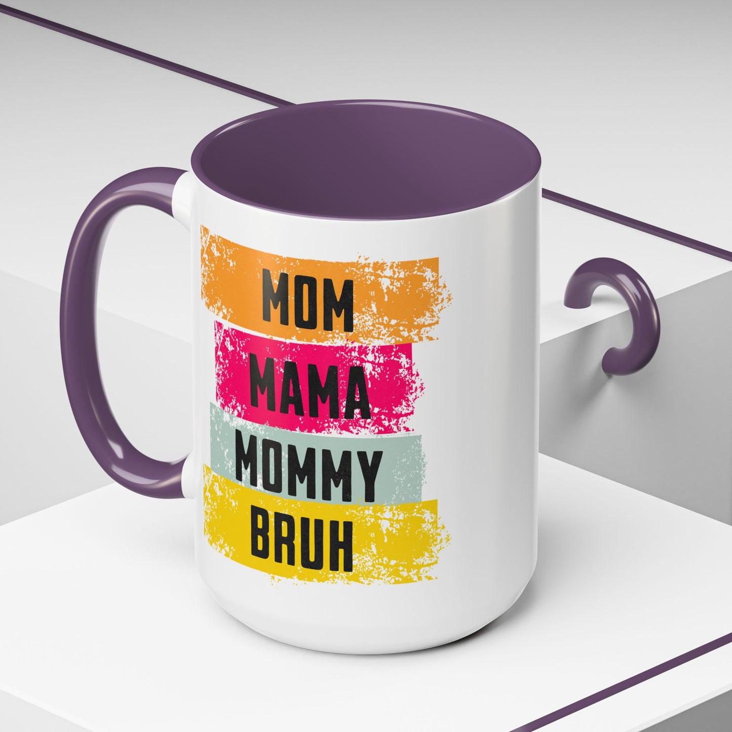 Colorful Family Titles 15oz Coffee Mug - MOM, MAMA, MOMMY, BRUH - Perfect Gift for Mother's Day!