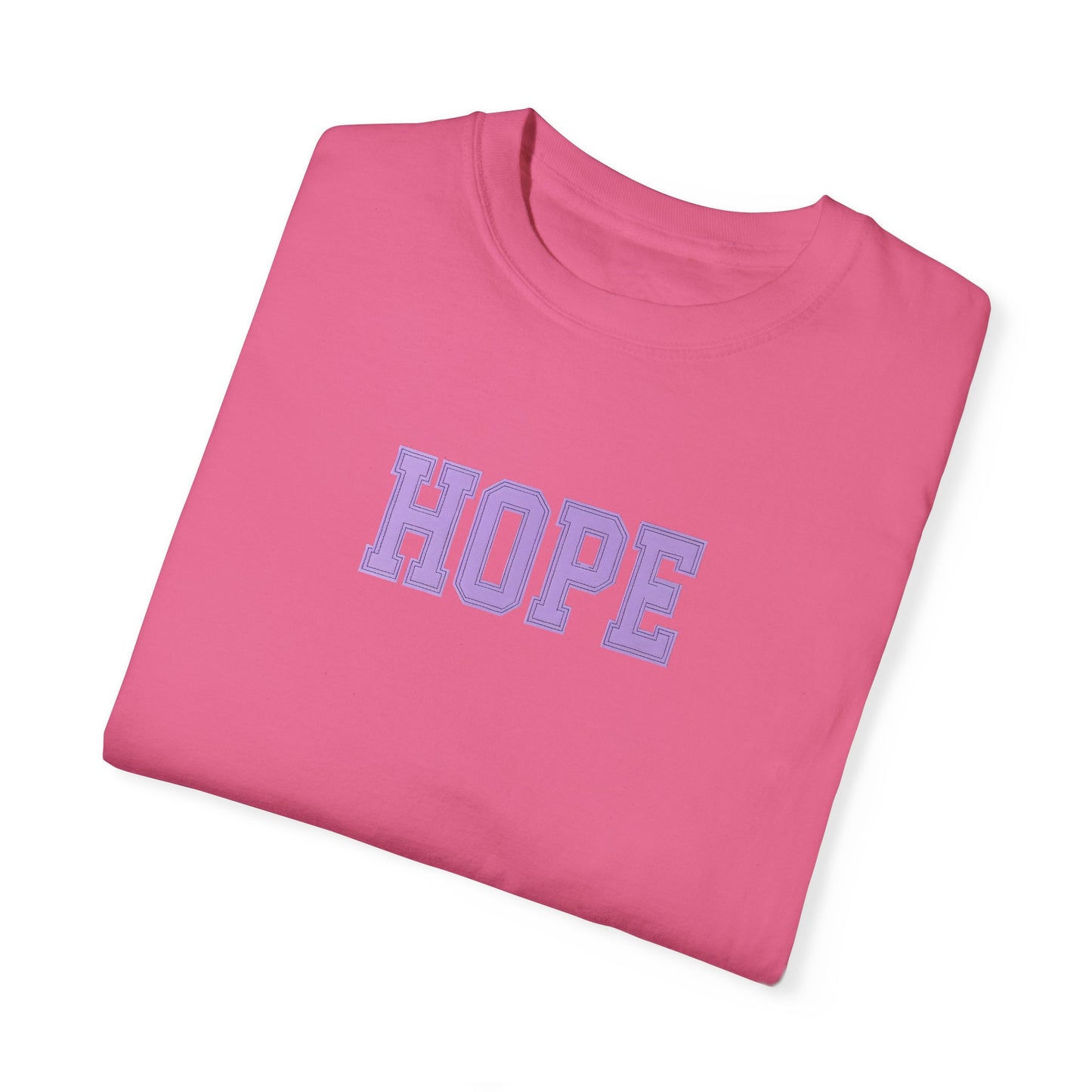 Hope Unisex Garment-Dyed T-Shirt | Positive Vibes Tee