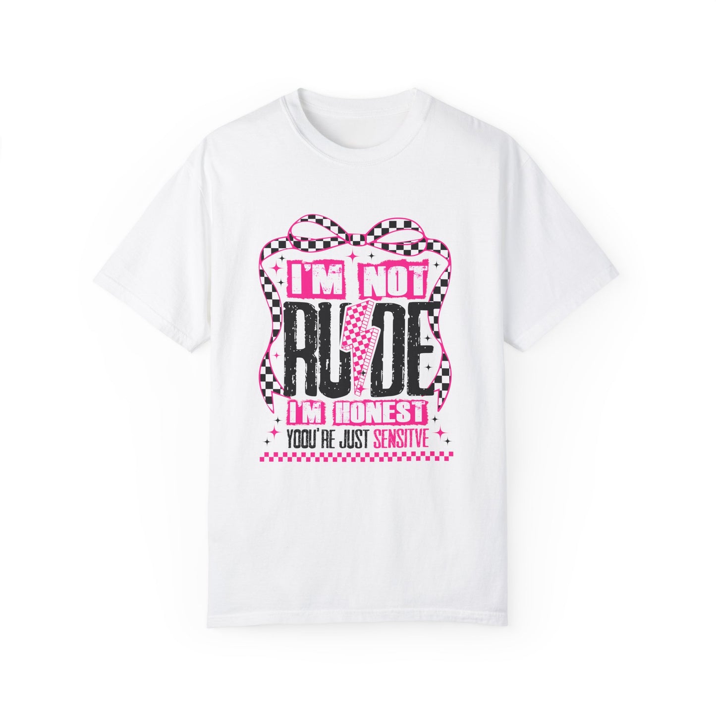 Funny Unisex Garment-Dyed T-Shirt - "I'm Not Rude, I'm Honest"