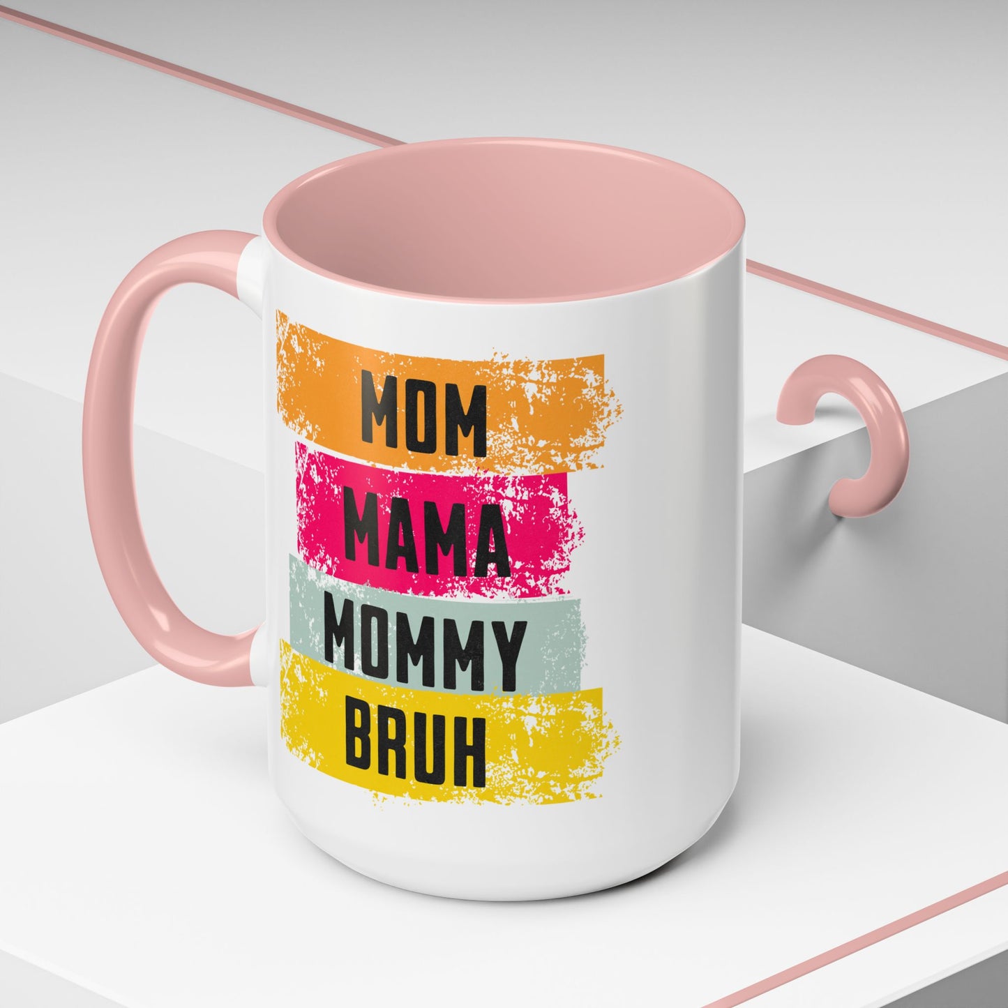 Colorful Family Titles 15oz Coffee Mug - MOM, MAMA, MOMMY, BRUH - Perfect Gift for Mother's Day!