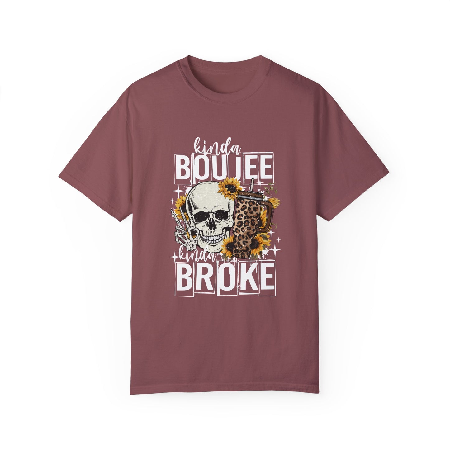 Kinda Boujee Kinda Broke White Unisex Garment-Dyed T-Shirt - Trendy Casual Wear for Fashion Lovers