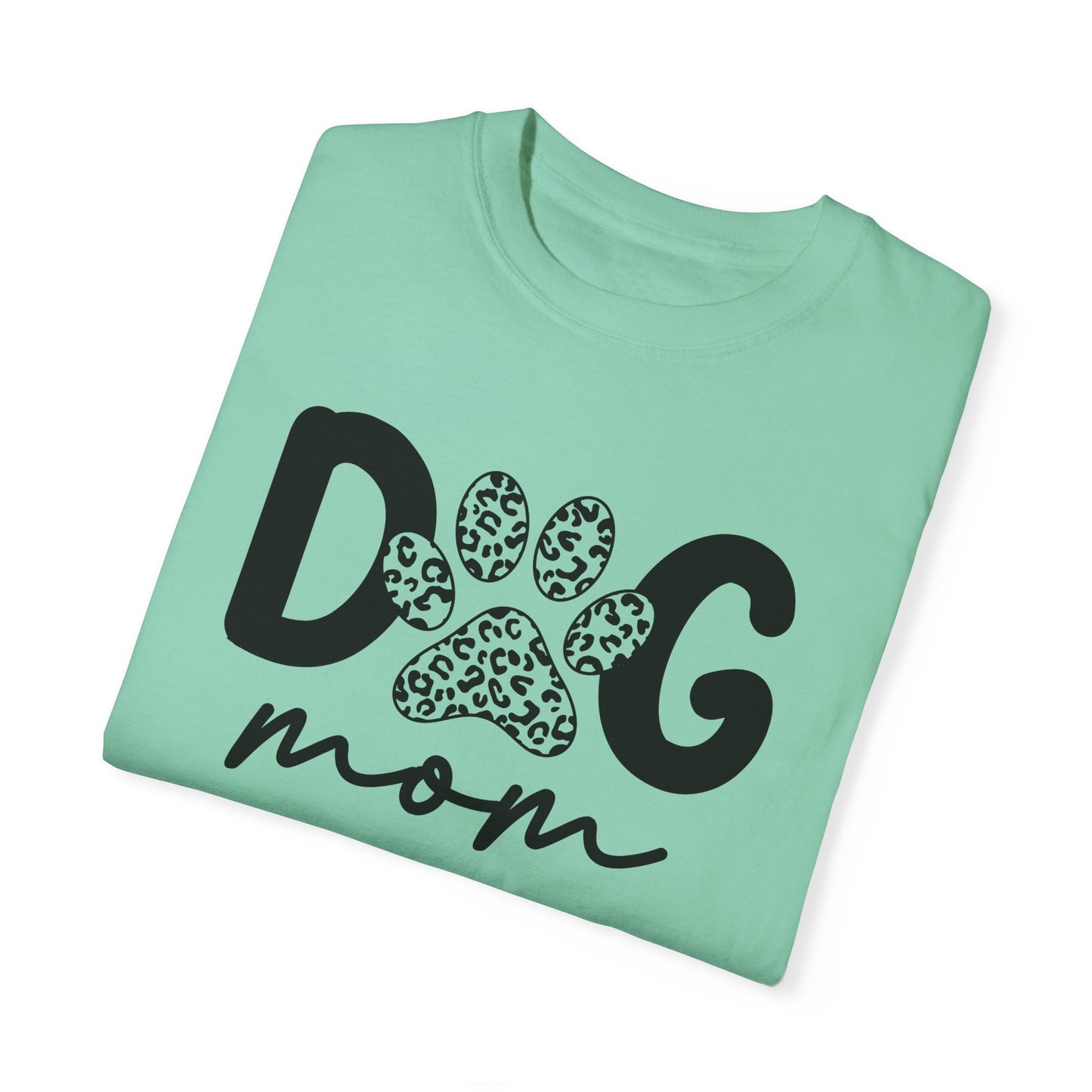 Cute Dog Mom Garment-Dyed T-Shirt | Perfect Gift for Pet Lovers