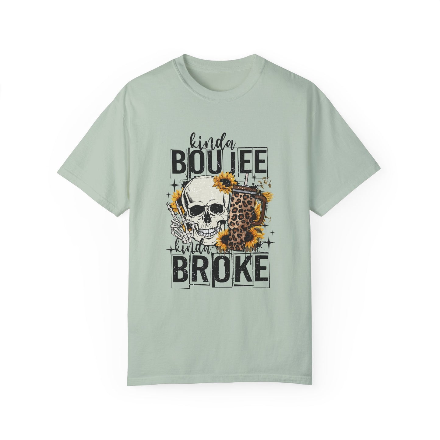 Kinda Boujee Kinda Broke Black Unisex Garment-Dyed T-shirt - Trendy Casual Wear for Cool Vibes