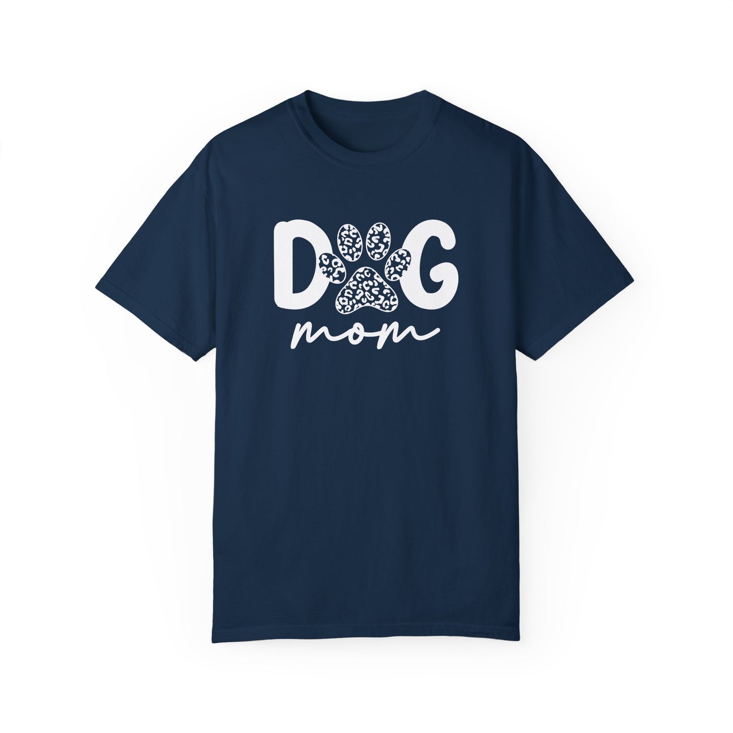 Dog Mom Unisex Garment-Dyed T-Shirt | Cute Pet Lover Tee