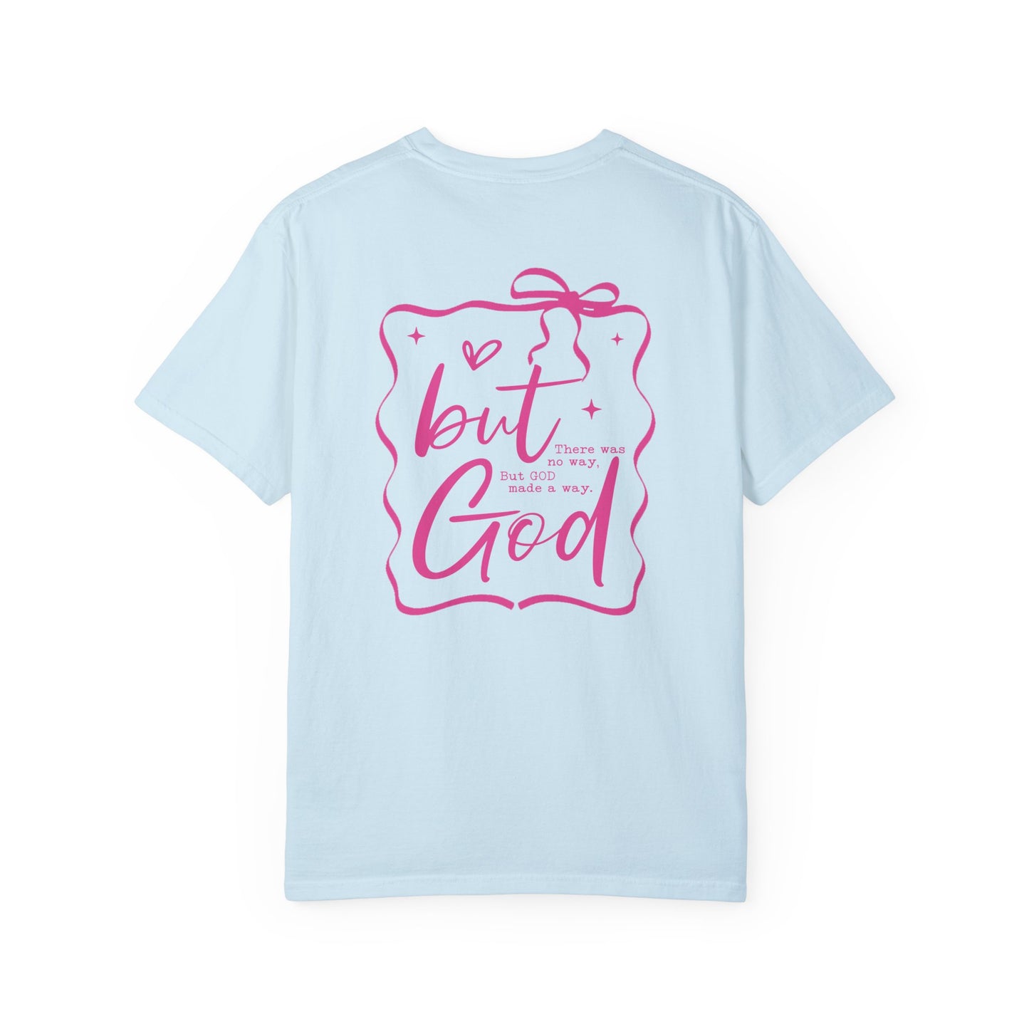 Inspirational Unisex T-Shirt: "But God, There was"