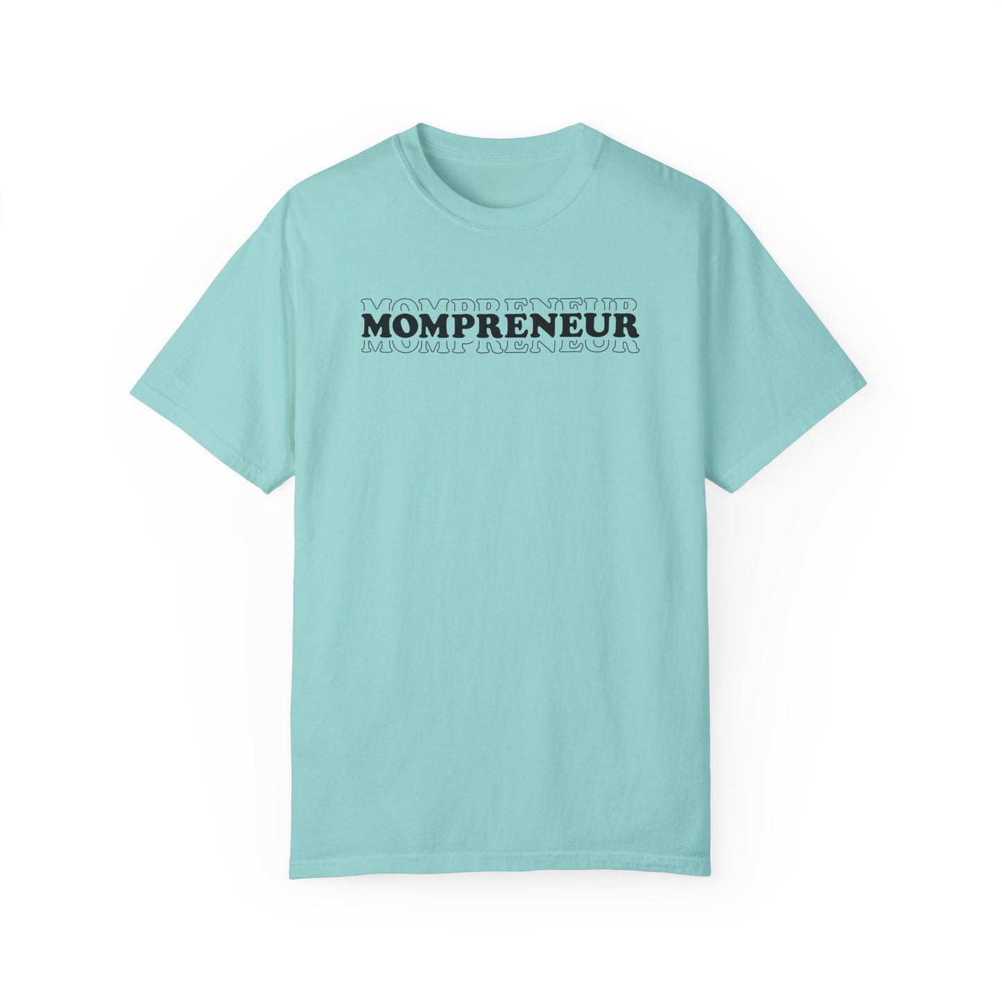 Mompreneur Garment-Dyed Unisex T-Shirt - Perfect Gift for Moms and Entrepreneurs
