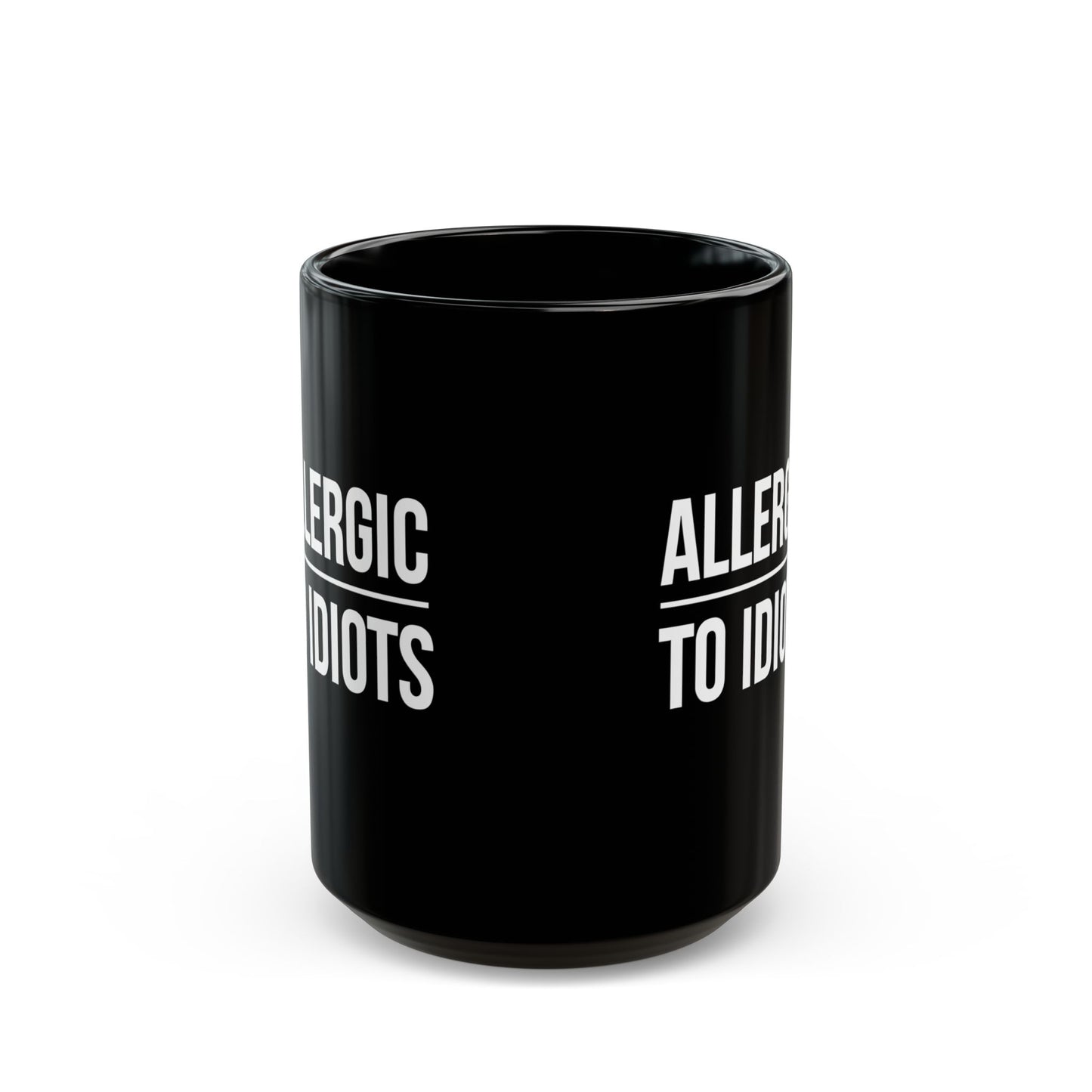 Funny Black 15oz Coffee Mug - "Allergic to Idiots"