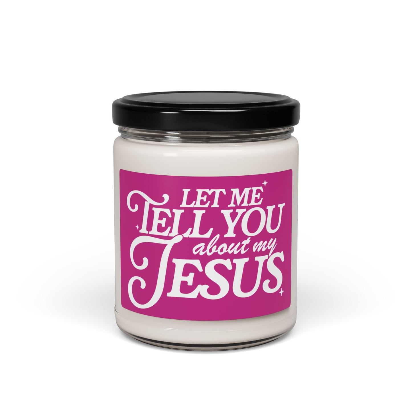Let Me Tell You About My Jesus Scented Soy Candle - 9oz Inspirational Home Decor