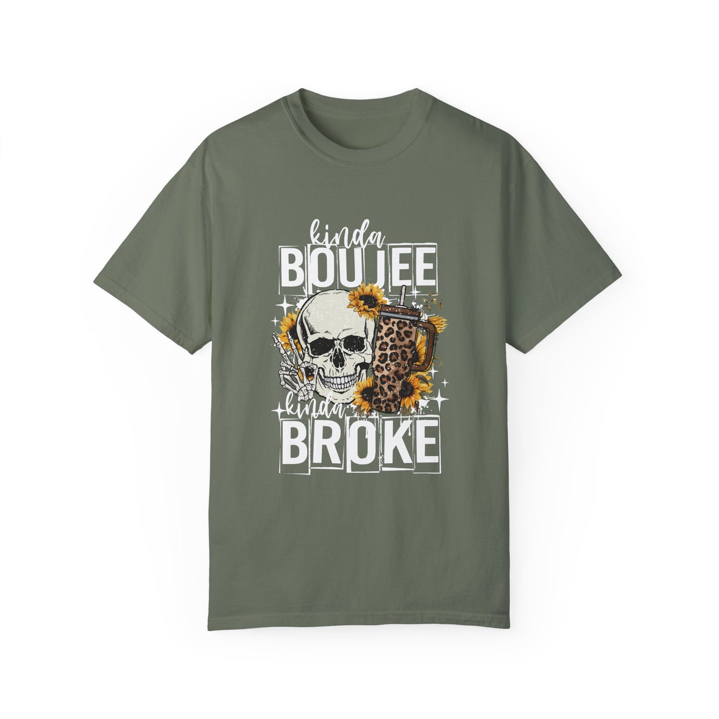 Kinda Boujee Kinda Broke White Unisex Garment-Dyed T-Shirt - Trendy Casual Wear for Fashion Lovers