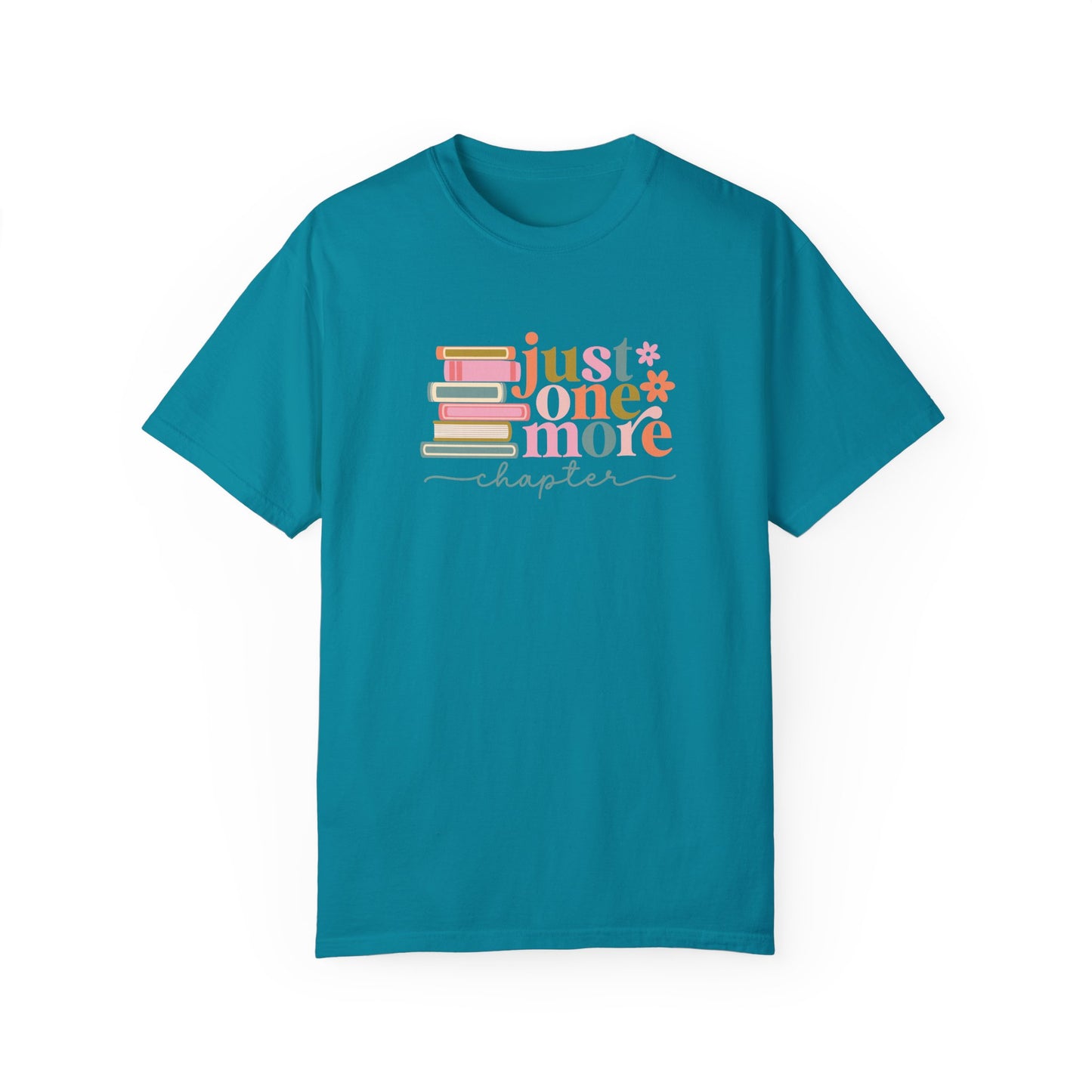 Just One More Chapter Unisex Garment-Dyed T-Shirt - Book Lover Tee