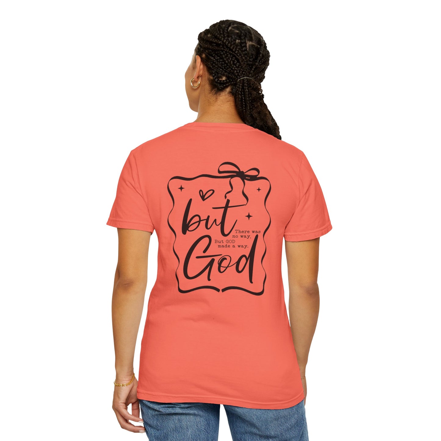 Inspirational Unisex Garment-Dyed T-Shirt - "but God made a way"