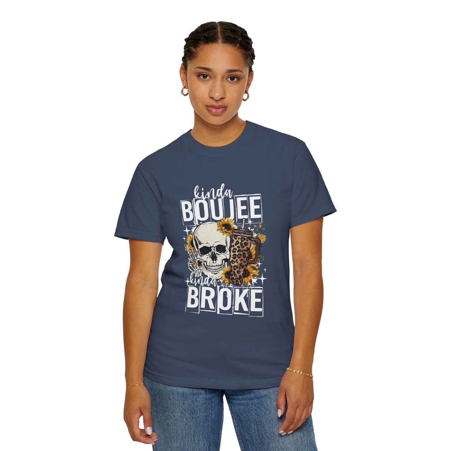 Kinda Boujee Kinda Broke White Unisex Garment-Dyed T-Shirt - Trendy Casual Wear for Fashion Lovers