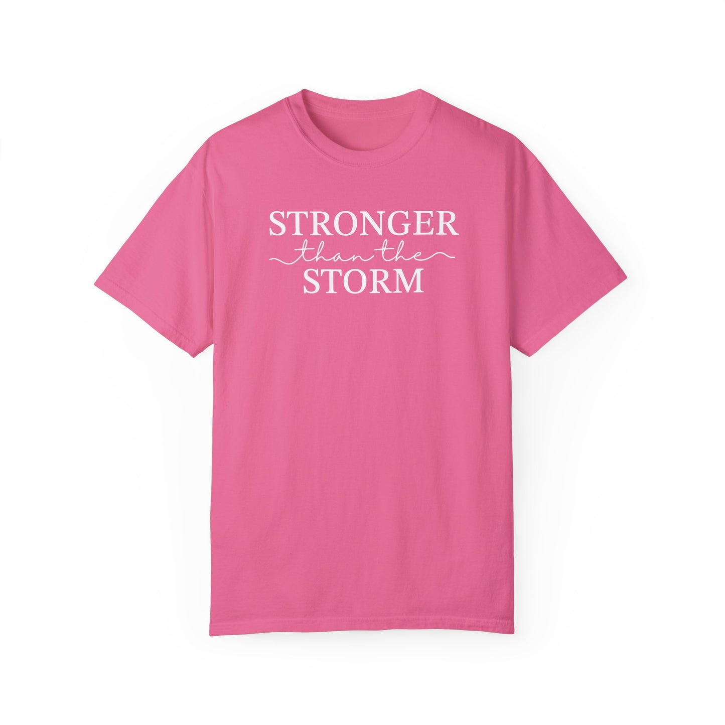 Stronger Than the Storm Unisex Garment-Dyed T-Shirt